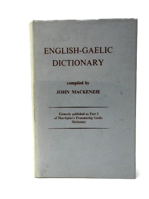 English-Gaelic Dictionary By John Mackenzie(Comp)