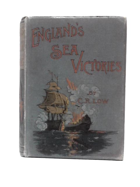 England's Sea Victories von Charles Rathbone Low