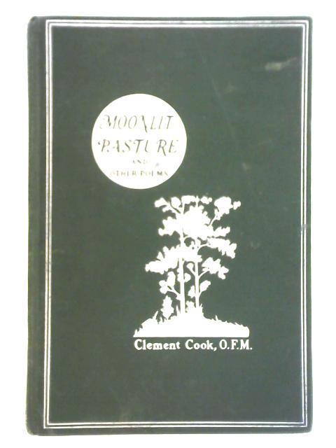 Moonlit Pasture and Other Poems par Clement Cook