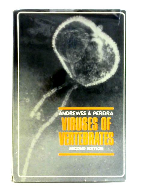 Viruses of Vertebrates By Sir Christopher Andrews and H. G. Perira