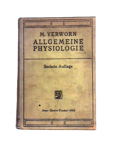 Allgemeine Physiologie By Max Verworn