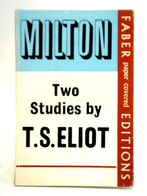 Milton: Two Studies von T. S. Eliot