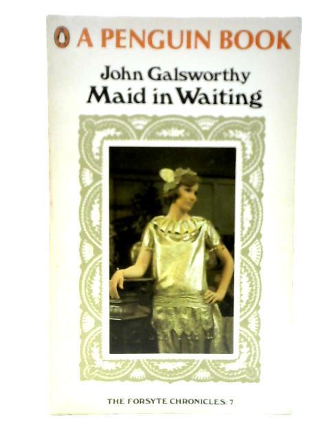 Maid in waiting- Book one: End of the Chapter von John Galsworthy