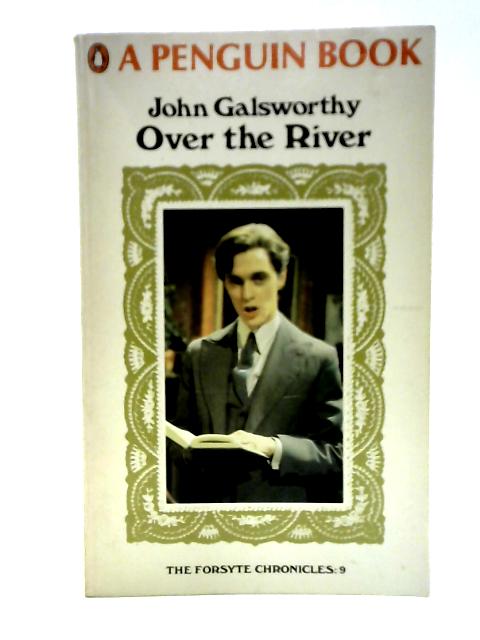 Over the River By John Galsworthy