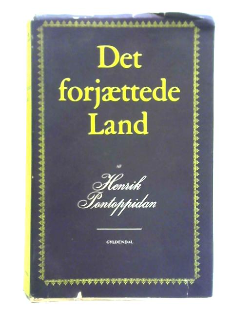 Det forjaettede Land By Henrik Pontoppidan