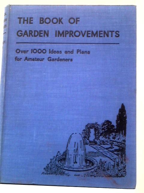 The Book of Garden Improvements von Walter Brett