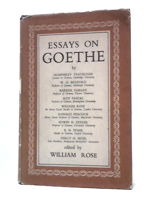 Essays on Goethe. With 4 Pages of Illustrations. By William Rose