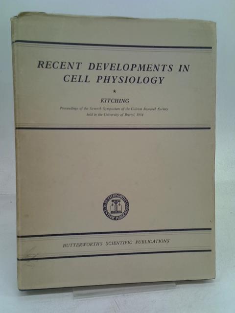 Recent Developments in Cell Physiology By J.A. Kitching (ed.)