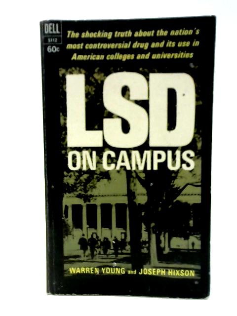 LSD on Campus By W Young & J R Hixson
