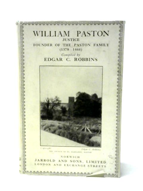 William Paston, Justice - Founder of the Paston Family, 1378-1444 von Edgar C.Robbins ()