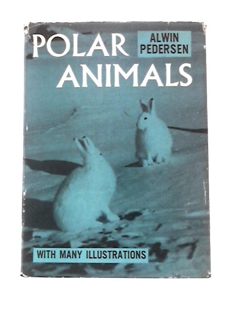 Polar Animals By Alwin Pedersen Gwynne Vevers (Trans.)