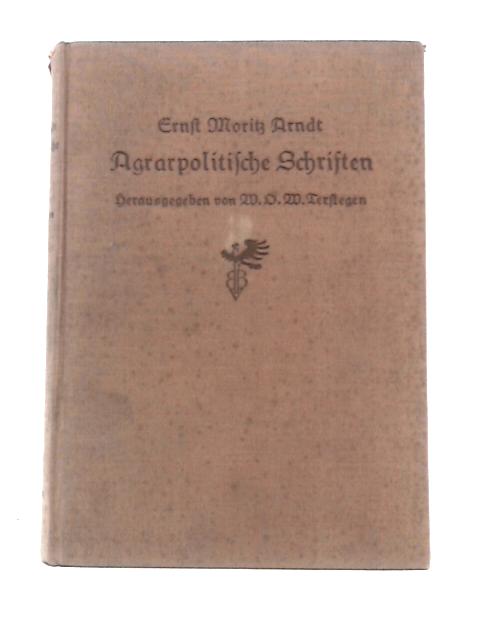 Agrarpolitische Schriften By Ernst Moritz Arndt