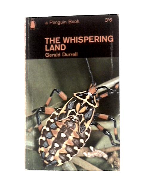 The Whispering Land By Gerald Durrell