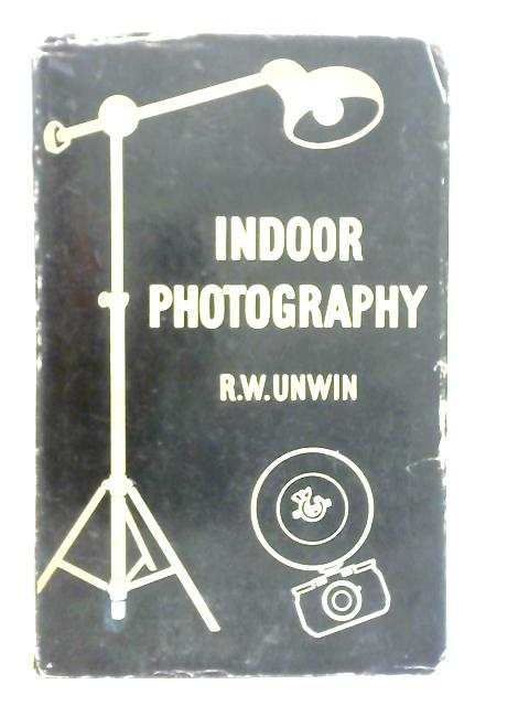 Indoor Photography By R. W. Unwin