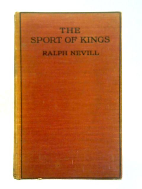 The Sport of Kings By Ralph Nevill