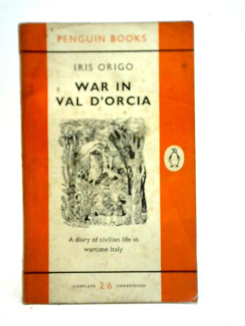 War In Val D'Orcia By Iris Origo