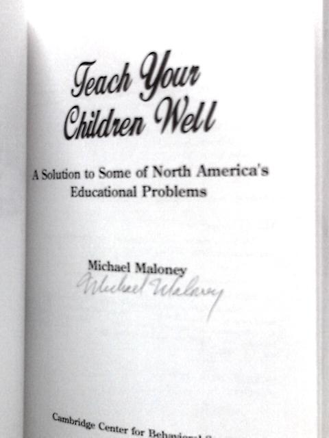 Teach Your Children Well By Michael Maloney