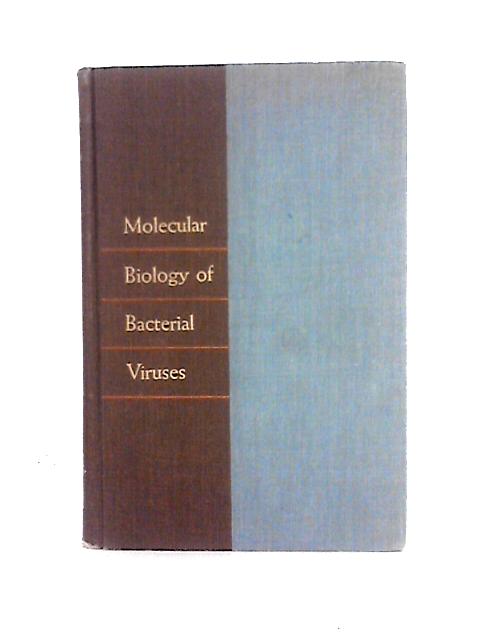 Molecular Biology of Bacterial Viruses (a Series of Biology Books) By Gunther Siegmund Stent