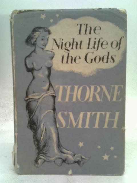 The night life of the Gods By Thorne Smith