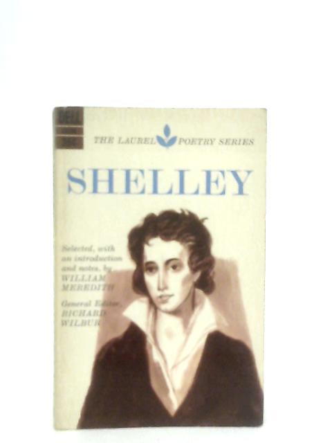 Shelley By William Meredith (Ed.)