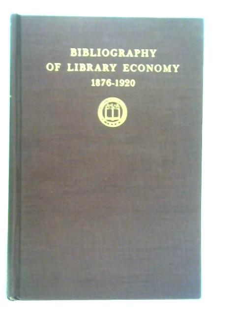 Bibliography of Library Economy: a Classified Index to the Professional Periodical Literature Relating to Library Economy, Printing, Methods of Publishing, Copyright, Bibliography, Etc von H. G. T. Cannons