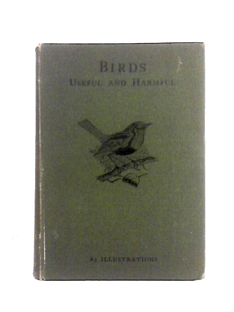 Birds Useful and Birds Harmful By Otto Herman & J.A. Owen