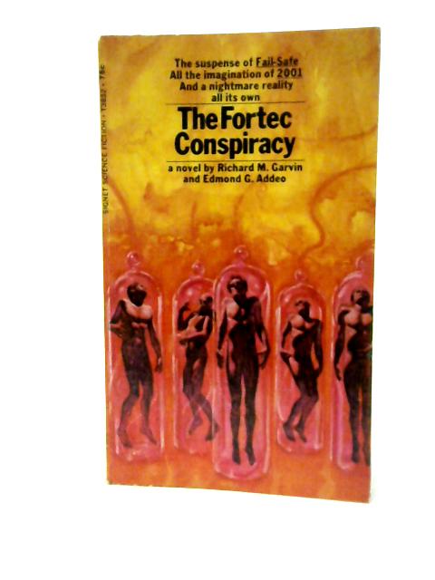 The Fortec Conspiracy By Richard M. Garvin