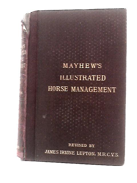 Mayhew's Illustrated Horse Management von James Irvine Lupton