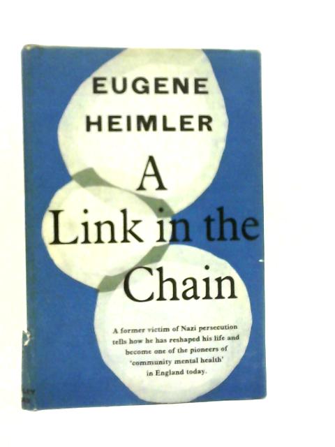 A Link in the Chain By Eugene Heimler