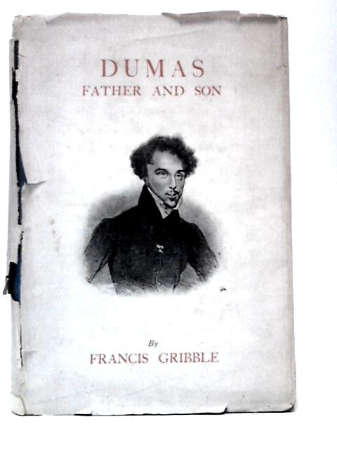 Dumas Father and Son By F Gribble