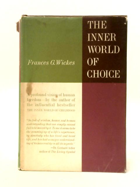 The Inner World of Choice By Frances G Wickes