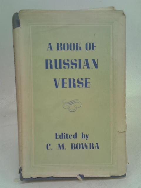 A Book of Russian Verse By C M Bowra