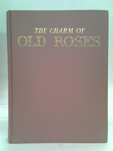 The charm of old roses By Steen Nancy