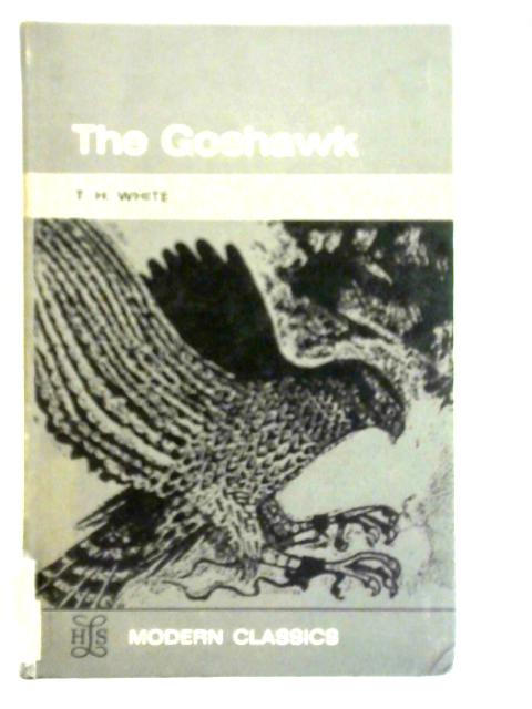 The Goshawk By T. H. White