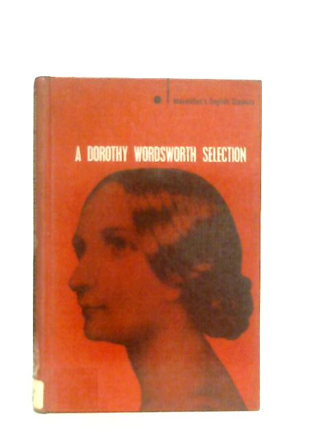 A Dorothy Wordsworth Selection By Marjorie M. Barber (Ed.)