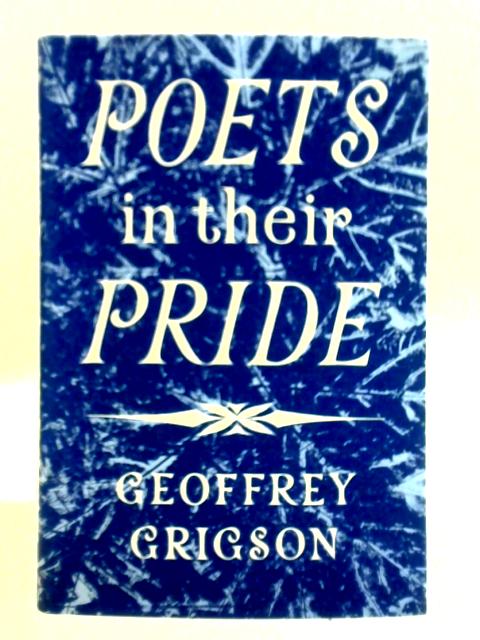 Poets in Their Pride By Geoffrey Grigson