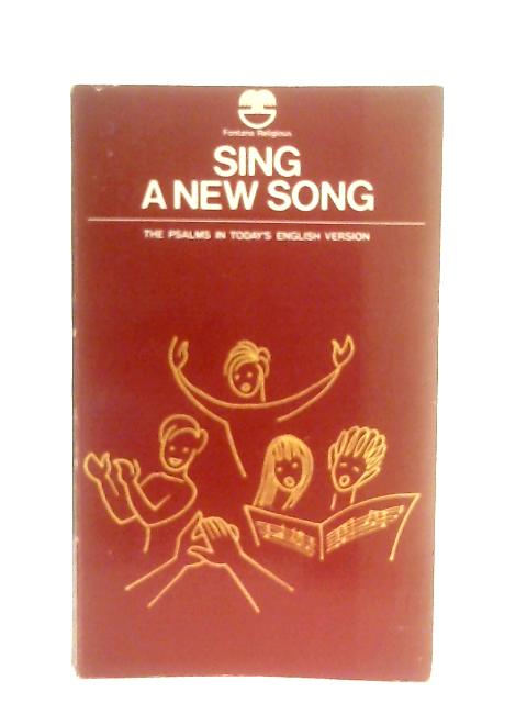 Sing a New Song: Psalms in Today's English Version von Anon