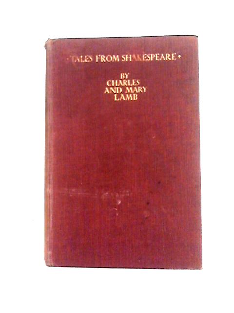 Tales From Shakespeare By Charles and Mary Lamb