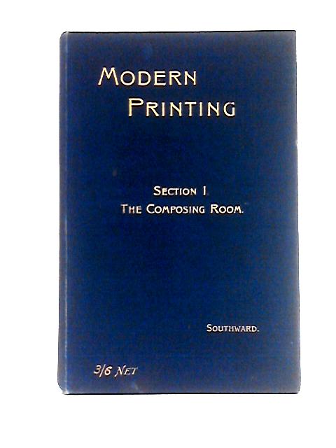 Modern Printing: A Handbook Section I By John Southward