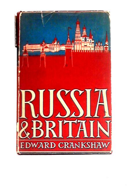 Russia and Britain By Edward Crankshaw