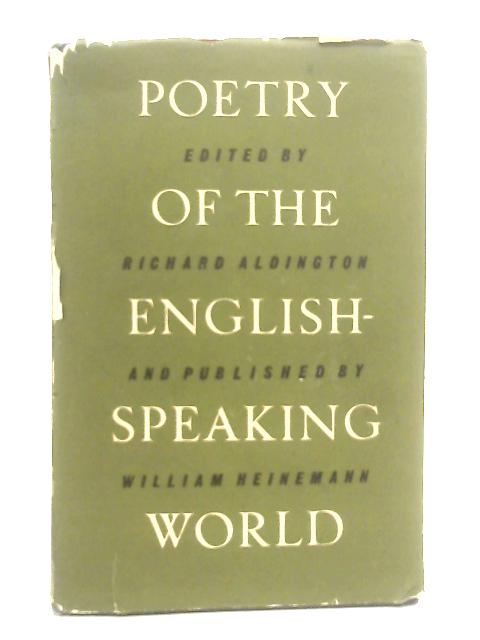 Poetry Of The English Speaking World von Richard Aldington (Ed.)