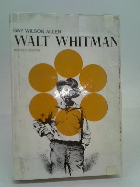 Walt Whitman By Gay Wilson Allen