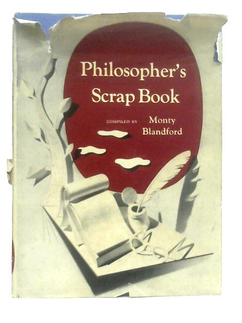 Philosopher's Scrap Book By Monty Blandford