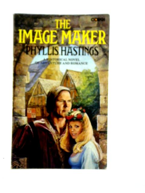 The Image Maker By Phyllis Hastings