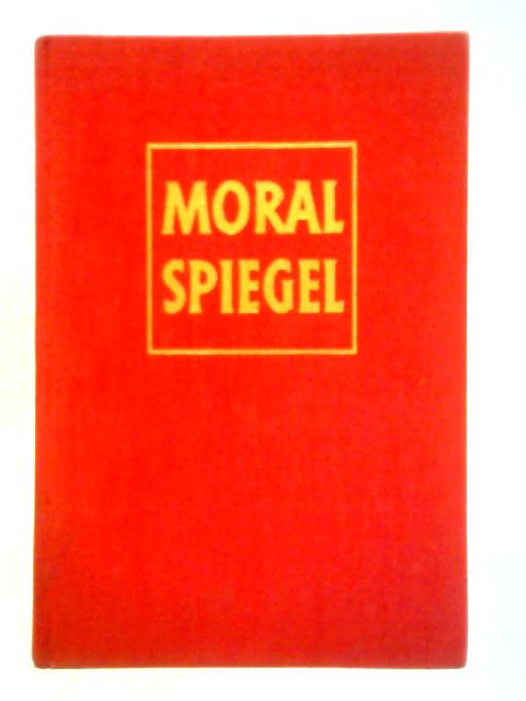 Moral-Spiegel By Dr. K. Volter