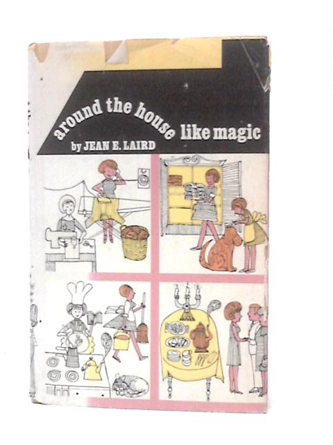 Around the House Like Magic By Jean E Laird