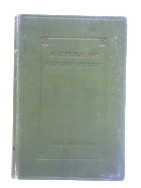 A Cycle of Nature Study: Suitable for Children under Twelve Years of Age. Being Suggestions for Teachers in Town and Country Schools. von M. M. Penstone