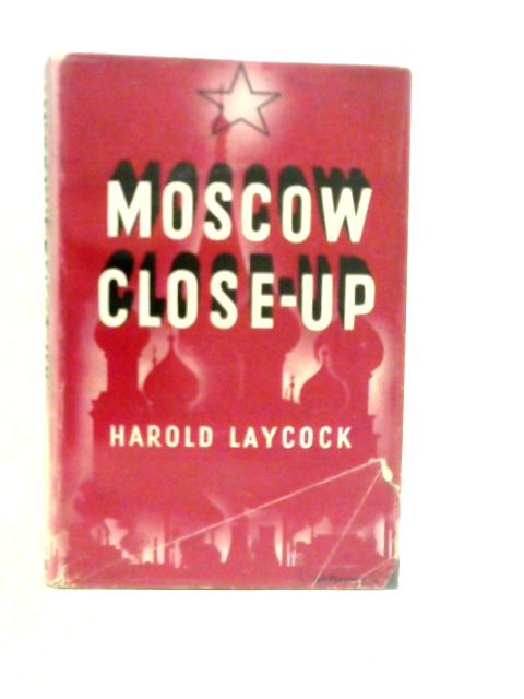 Moscow Close-Up von Harold Laycock