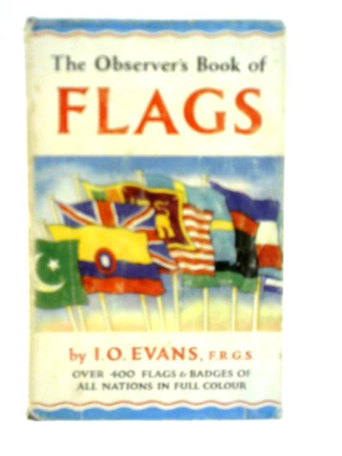 The Observer's Book of Flags By I.O.Evans