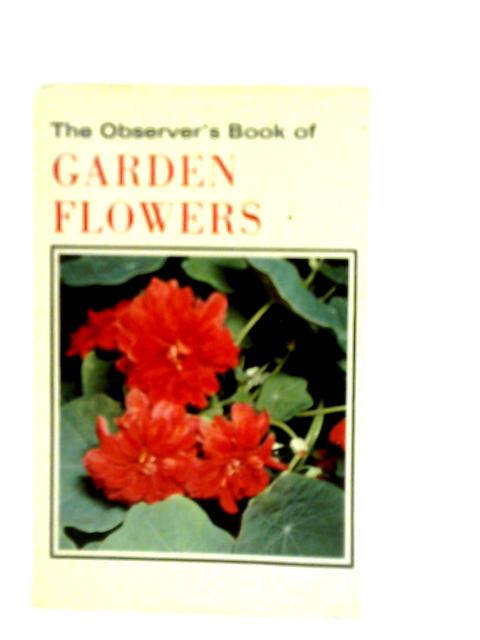 The Observer's Book of Garden Flowers By David Pycraft